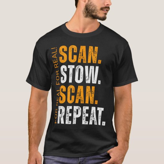 Scan Stow Scan Repeat Funny Warehouse Worker T-Shirt (Vorderseite)