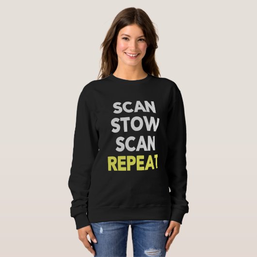 Scan Stow Scan Repeat Warehouse Worker Task Shift Sweatshirt (Vorne ganz)