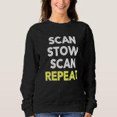 Scan Stow Scan Repeat Warehouse Worker Task Shift Sweatshirt (Vorderseite)
