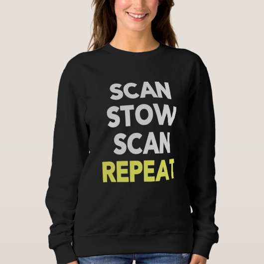 Scan Stow Scan Repeat  Warehouse Worker Task Shift Sweatshirt (Vorderseite)
