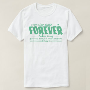 Scannen seit Ewigkeiten T-Shirt