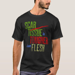 Scar Tissue ist gründlich als Fleischwarrior für O T-Shirt