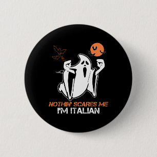 Scare Me I'm Italian Ghost Halloween Costume Button