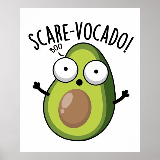 Scare-vocaco Funny Avocado Pun Poster (Vorne)