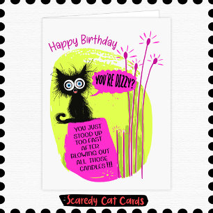 Scaredy Cat "Du bist schwindelig?" Geburtstag Karte