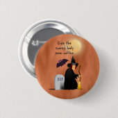 Scarey Hexe vor Kaffeeknopf Button (Vorne & Hinten)
