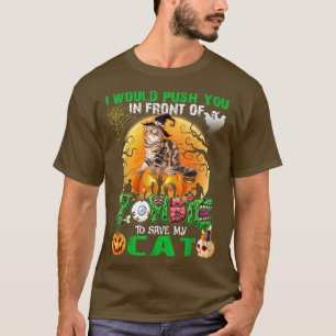 Scary Push You In Front Of Zombies To Save My Cat T-Shirt