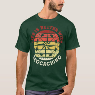 Scavenger Jagd Geocacher Leben besser mit Ge T-Shirt