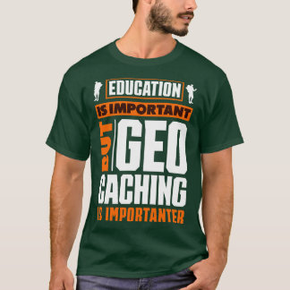 Scavenger Jagd Geocaching für Geocacher Funny T-Shirt