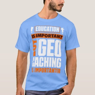 Scavenger Jagd Geocaching für Geocacher Funny T-Shirt