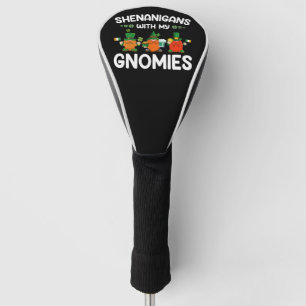 Schabernack mit meinen Gnomies St. Patrick's Day G Golf Headcover