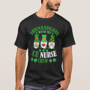 Schabernack mit meiner ICU-Krankenschwester-Crew S T-Shirt