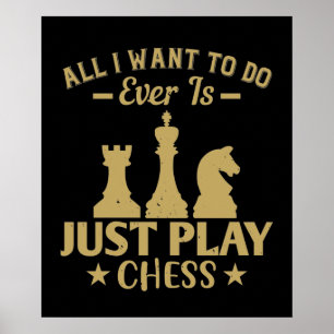 Schach - Alles, was ich tun möchte, ist Schach spi Poster