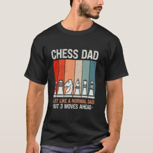 Schach-Dad wie ein normaler Dad, aber 3 Züge vorau T-Shirt