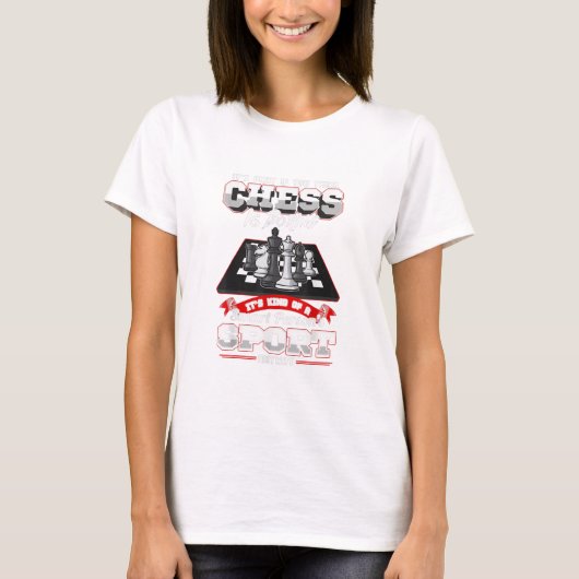 Schach Funny Quotes Spaß Redewendungen T-Shirt (Vorderseite)