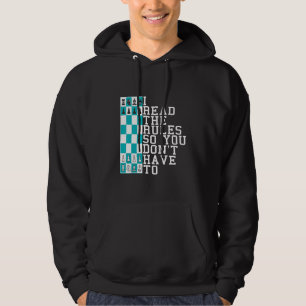 Schach Ich habe die Regeln gelesen, damit ihr es n Hoodie