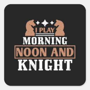 Schach - Ich spiele morgens mittags und abends Quadratischer Aufkleber
