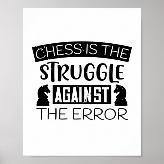 Schach ist der Kampf gegen den Fehler Poster (Vorne)
