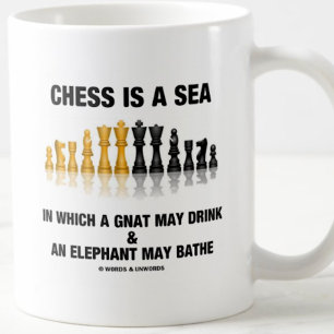 Schach ist ein Meer, in dem Gnat Elefanten trinken Kaffeetasse