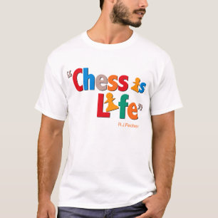 Schach ist Leben - Zitat Bobbys Fischer T-Shirt