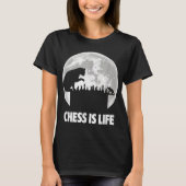 Schach ist Life Funny Player Master Schach T-Shirt (Vorderseite)