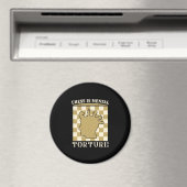 Schach ist mentale Folter Magnet (In Situ (Geschirrspüler))