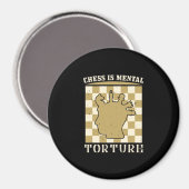 Schach ist mentale Folter Magnet (Vorderseite/Rückseite)