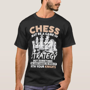 Schach kann ein Strategiespiel sein, improvisieren T-Shirt