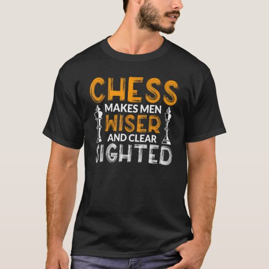 Schach macht Männer weiser und klar gesichtet T-Shirt (Vorderseite)