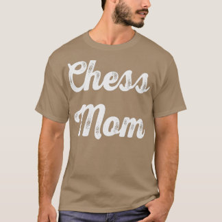 Schach Mama Funny Mama Schach Lover Geschenk Mutte T-Shirt