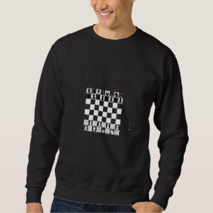 Schach nicht Schachbretter Funny Schach Spieler Mä Sweatshirt