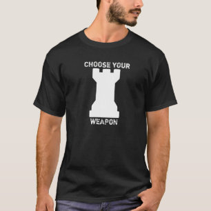 Schach Piece White Rook Wählen Sie Ihre Weapon Whi T-Shirt