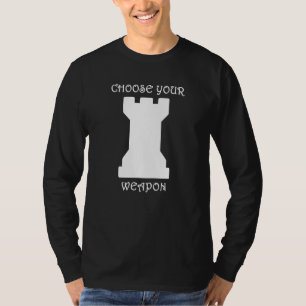 Schach Piece White Rook Wählen Sie Ihre Weapon Whi T-Shirt