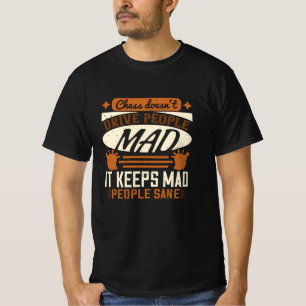 Schach - Schach behalte verrückten Menschen gesund T-Shirt
