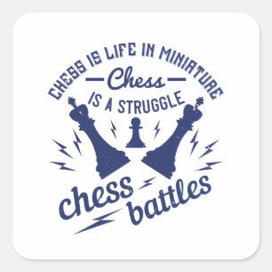 Schach - Schach ist das Leben im Miniaturformat Quadratischer Aufkleber