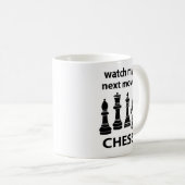 Schach schaut auf meinen nächsten Schachzug Kaffeetasse (VorderseiteRechts)