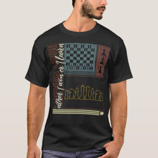 Schach Shirt, ich verlasse nie, entweder ich gewin T-Shirt