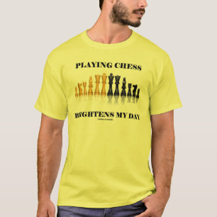 Schach spielen Brightens My Day (Reflektives Schac T-Shirt