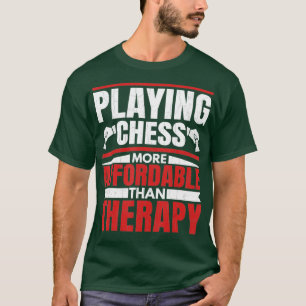 Schach spielen ist Therapeutik Funny Sports Player T-Shirt
