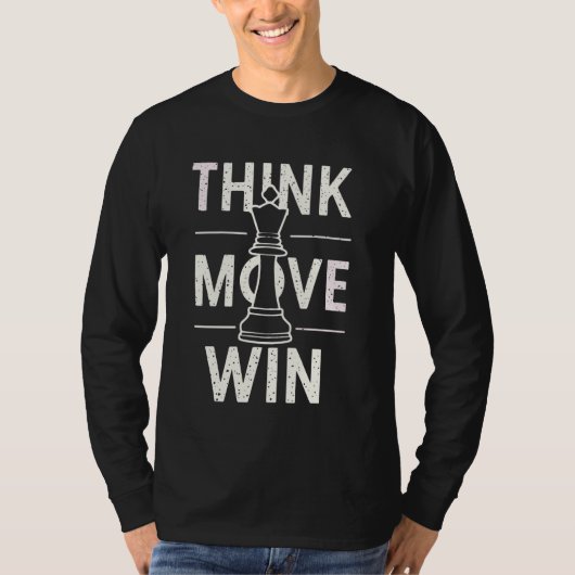 Schach Think Move Win Schach Player King T-Shirt (Vorderseite)