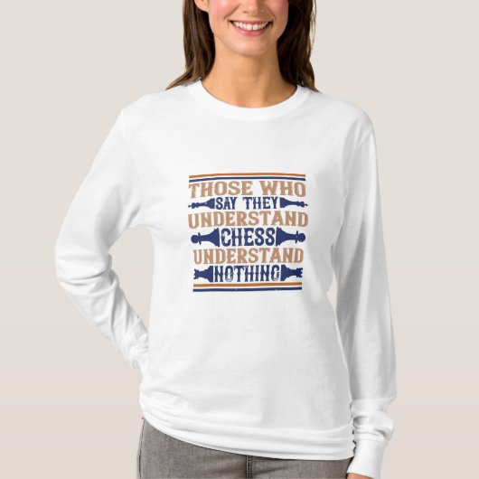 Schach - Wer Schach versteht T-Shirt (Vorderseite)