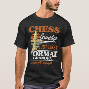 Schachgroßvater wie ein normaler Großvater Schach T-Shirt