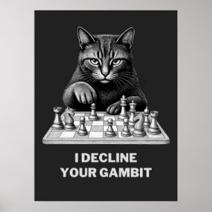 Schachkatze lehnt Ihr Gambit ab Poster