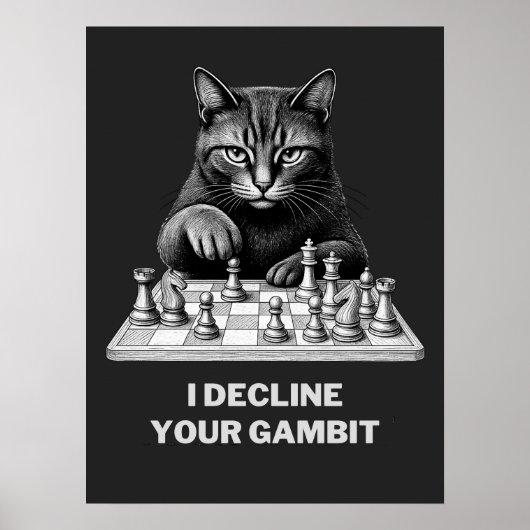 Schachkatze lehnt Ihr Gambit ab Poster (Vorne)