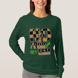 Schachkönigin Kein Problem Benutzerdefiniertes Lan T-Shirt