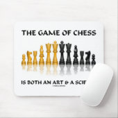 Schachspiel ist sowohl Kunst als auch Wissenschaft Mousepad (Mit Mouse)