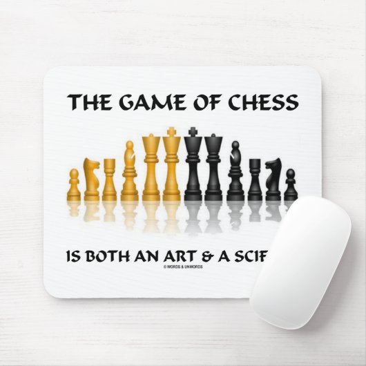 Schachspiel ist sowohl Kunst als auch Wissenschaft Mousepad (Mit Mouse)