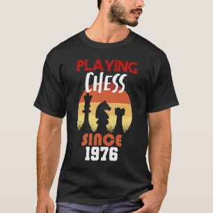 Schachspielen seit 1976 T-Shirt