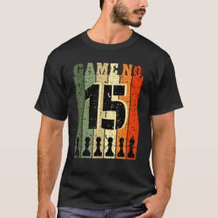 Schachspieler Geburtstag 15 Jahre alt Spiel Nummer T-Shirt