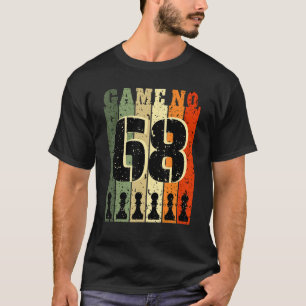 Schachspieler Geburtstag 68 Jahre alt Spiel Nummer T-Shirt